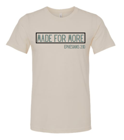 Made For More - T-Shirt - Design 2