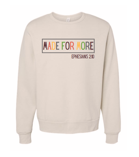 Made For More - Crewneck Sweatshirt - Design 1